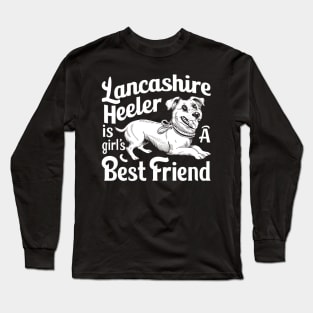 Lancashire Heeler is a girl's best friend Long Sleeve T-Shirt